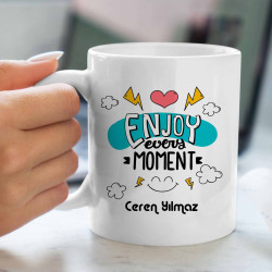 Enjoy Every Moment Baskılı Kupa Bardak